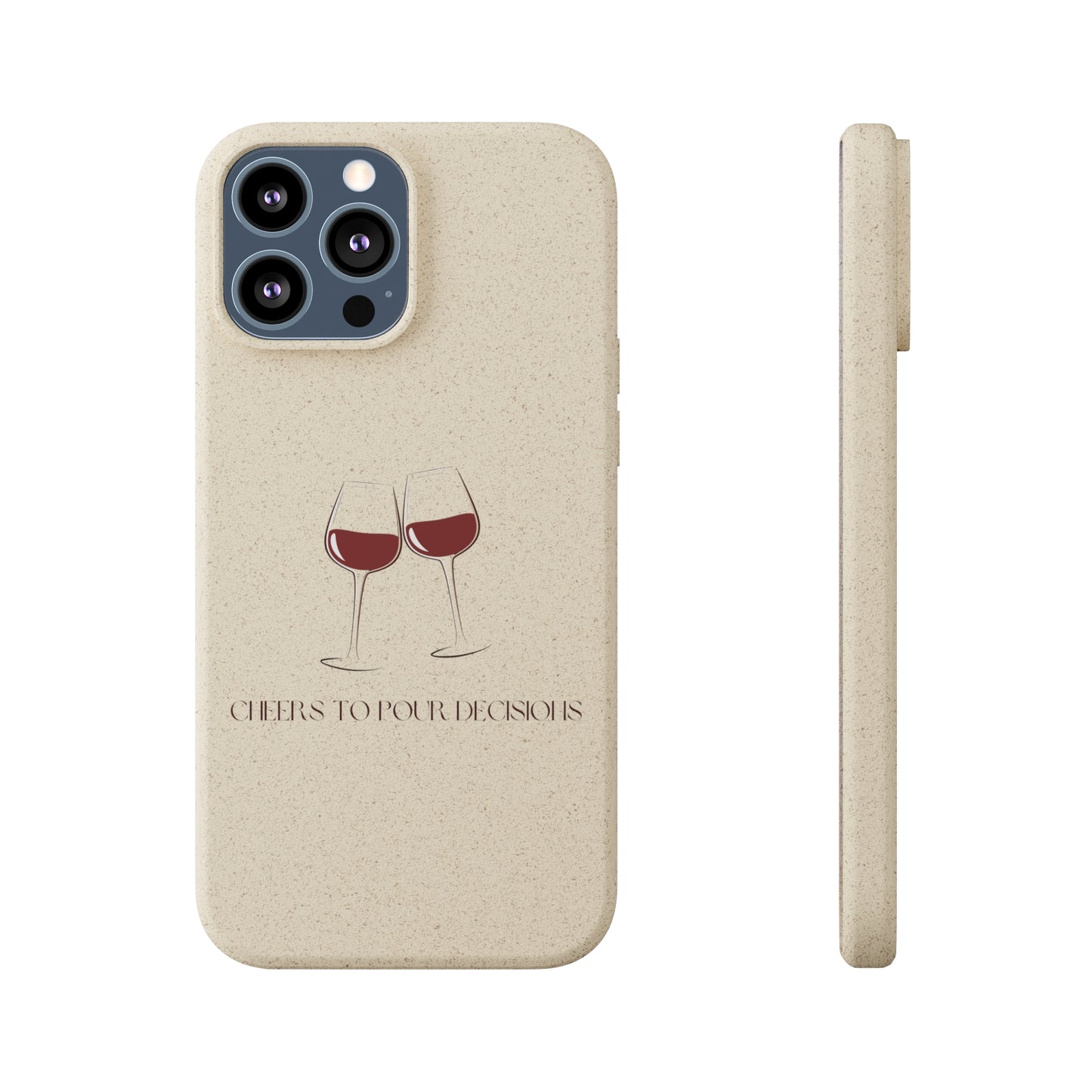 Pour Decisions - Biodegradable Cases