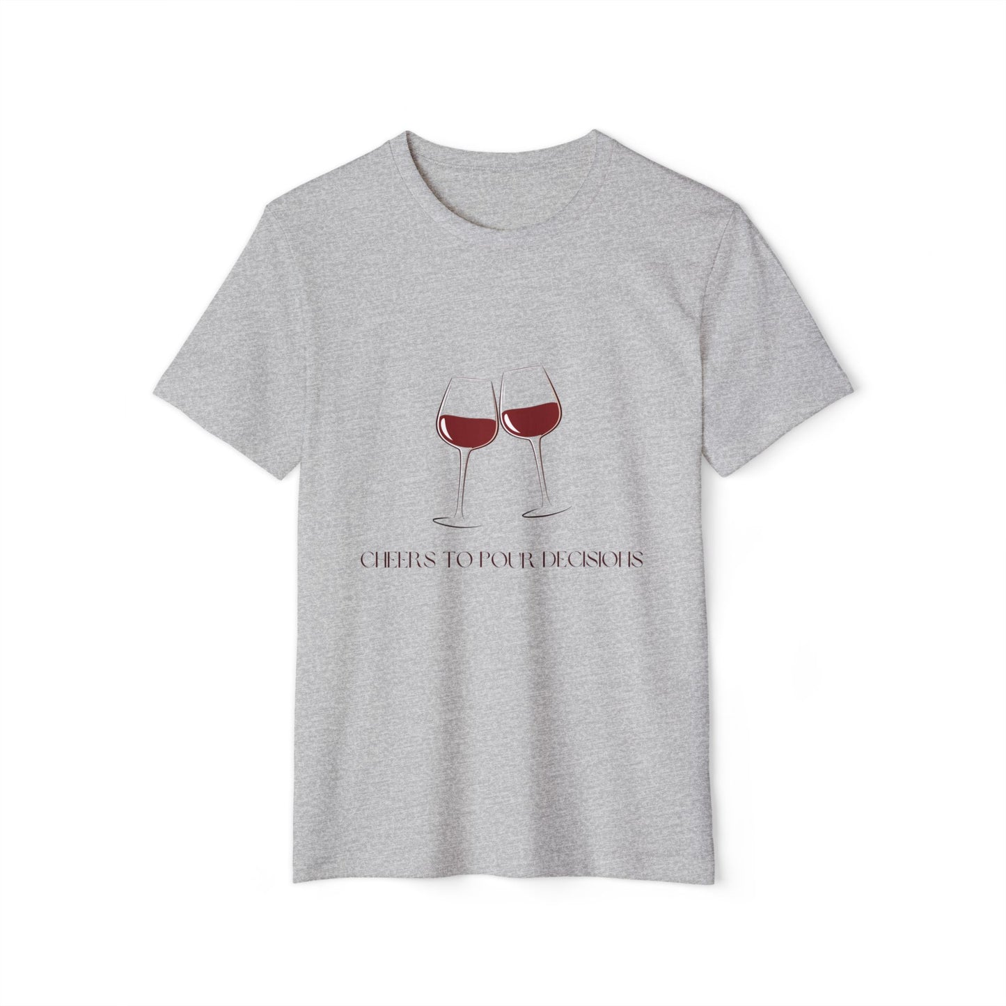 Pour Decisions Wino - Unisex Recycled Organic T-Shirt